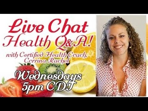 Live Chat with Corrina Rachel: Health Q&A, Wellness, Weight Loss, Diet Tips, Nutrition