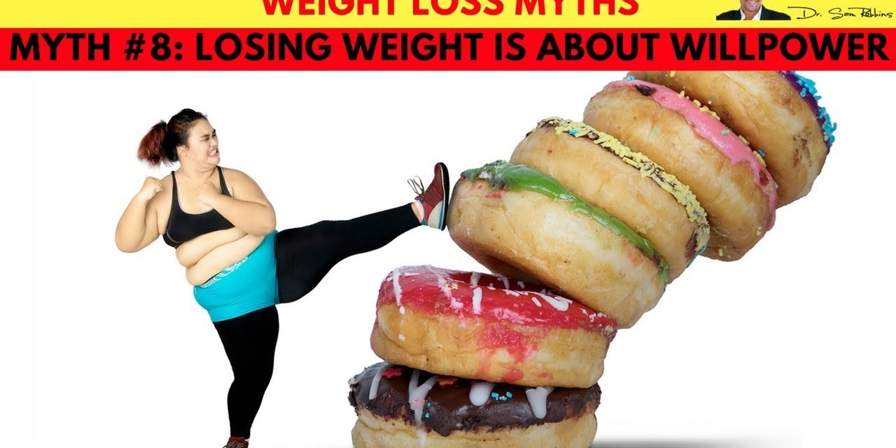 ?️ Losing Weight Is About Willpower – Weight Loss Myth #8