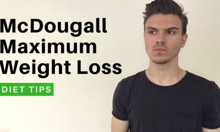 McDougall Maximum Weight Loss Diet Tips