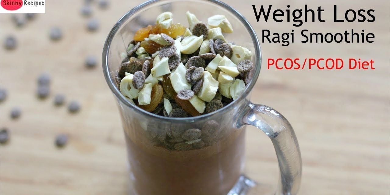 Pcos Foods To Eat | Weight loss Ragi Breakfast Smoothie – How To Make Ragi Smoothie | Skinny Recipes