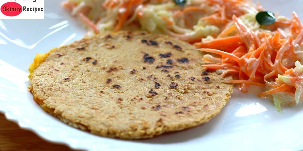 Weight Loss Roti Recipe – Thyroid, Pcos, Diabetes Diet Plan To Lose Weight Fast | Skinny Recipes