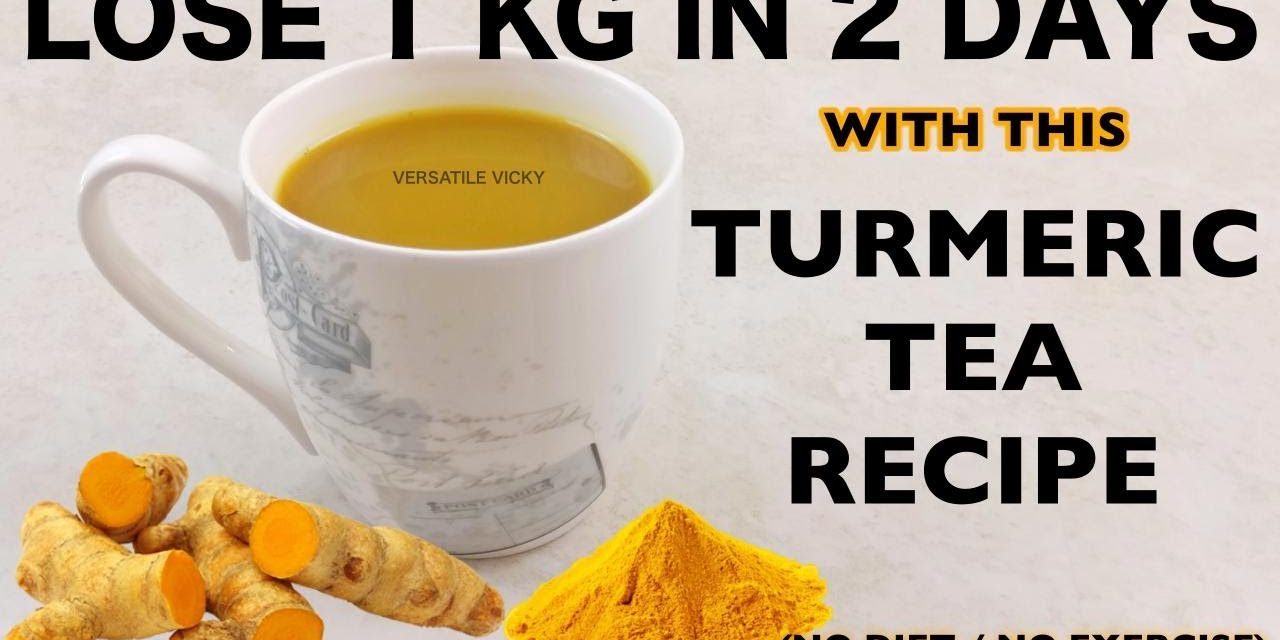 Turmeric Tea For Weight Loss | Lose 1Kg In 2 Days