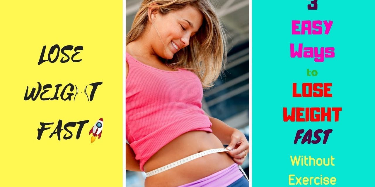 Lose Weight FAST With 3 EASY Steps | 3 Ways To Lose Weight Fast Without Exercise Naturally