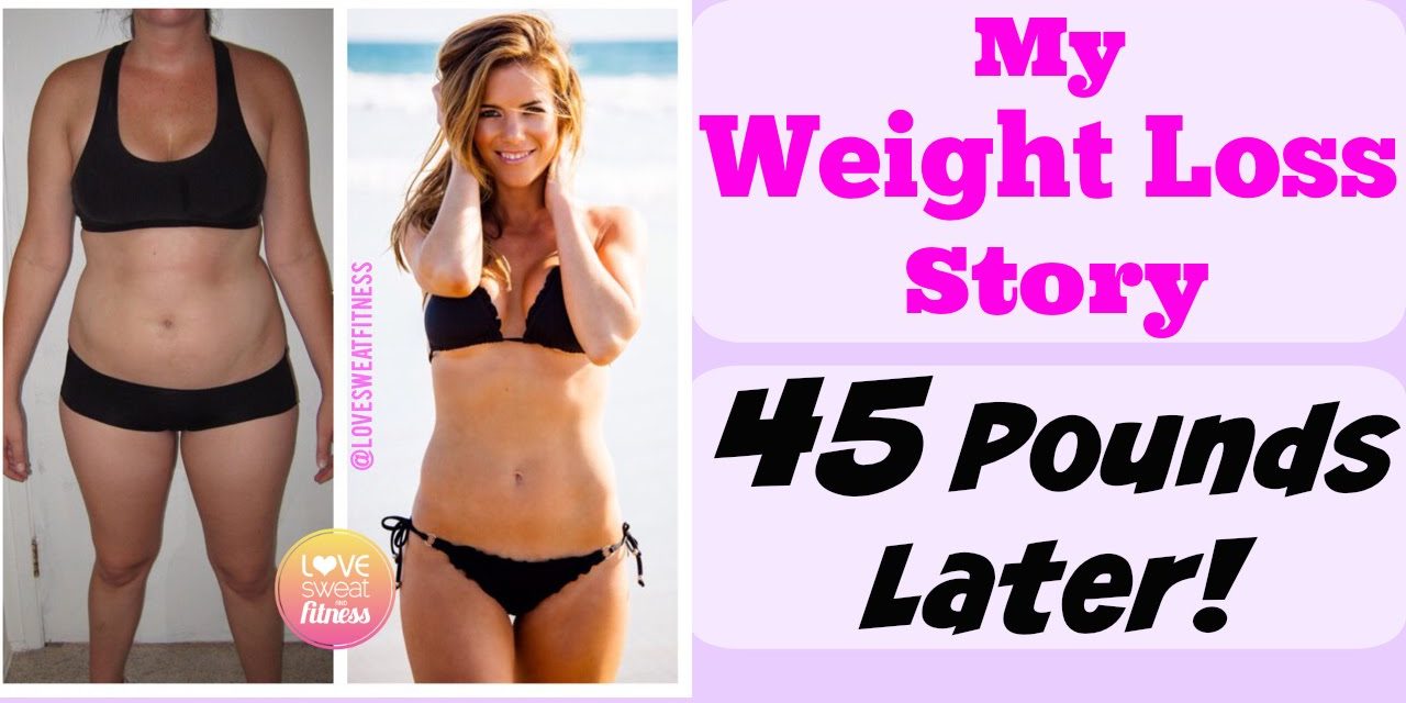 My Weight Loss Story – How I Lost 45 Pounds & Changed My Life!