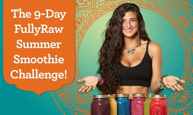 9-Day FullyRaw Smoothie & Weight-Loss Challenge! Join Now!