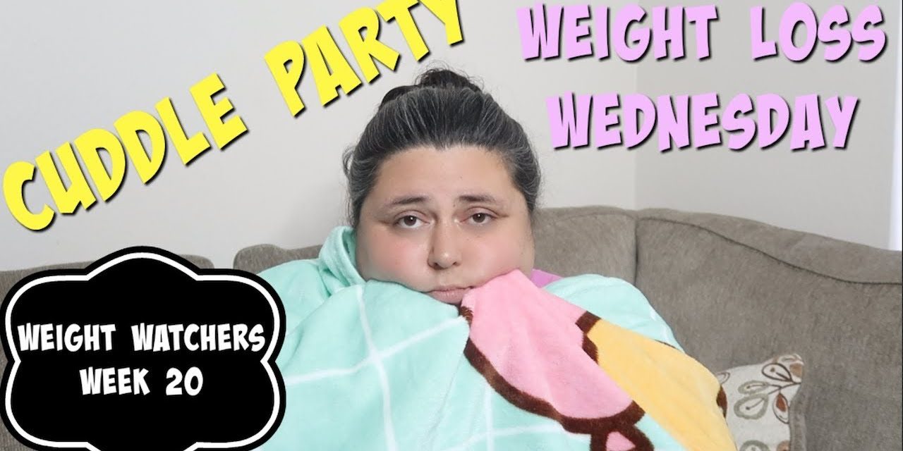 Weight Loss Wednesday Cuddle Party! | Weight Watchers Freestyle Week 20