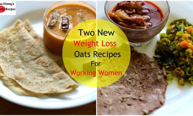 Two NEW Oats Recipes For Weight Loss – How To Lose Weight Fast With Oats – 2 kgs – Skinny Recipes