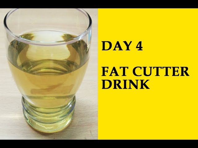 Day 4 Fat cutter drink for extreme weight loss